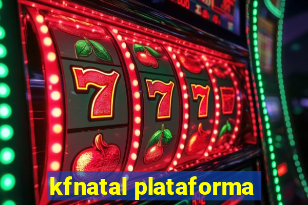 kfnatal plataforma